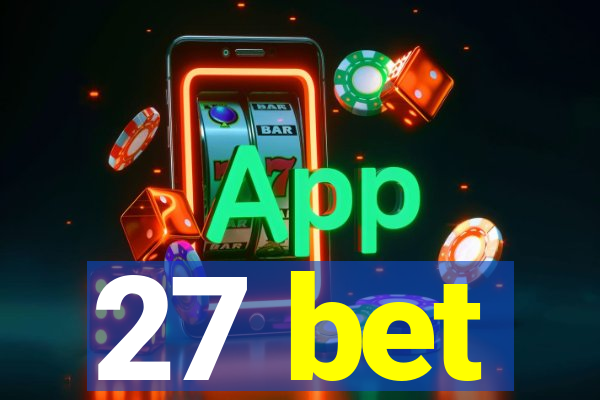 27 bet